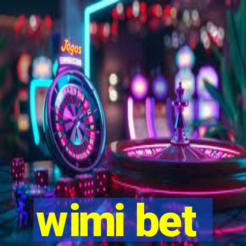 wimi bet